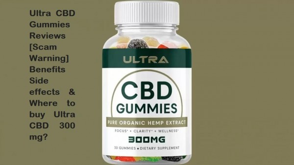 Ultra CBD Gummies REVIEWS : SCAM *ALERT* 2023 | #1 CBD GUMMIES OFFICIAL WEBSITE