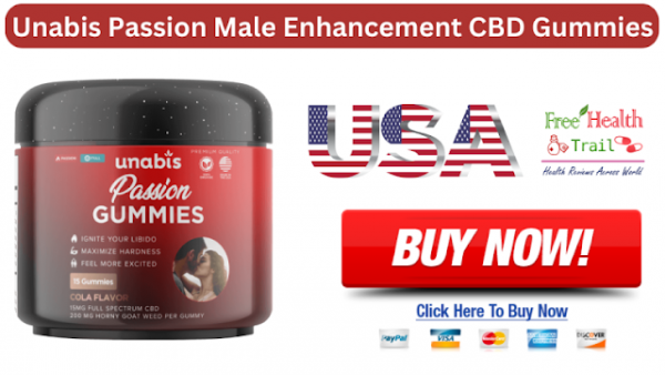 Unabis Passion Male Enhancement Gummies: Work, Benefits, Order, Price & Ingredients?