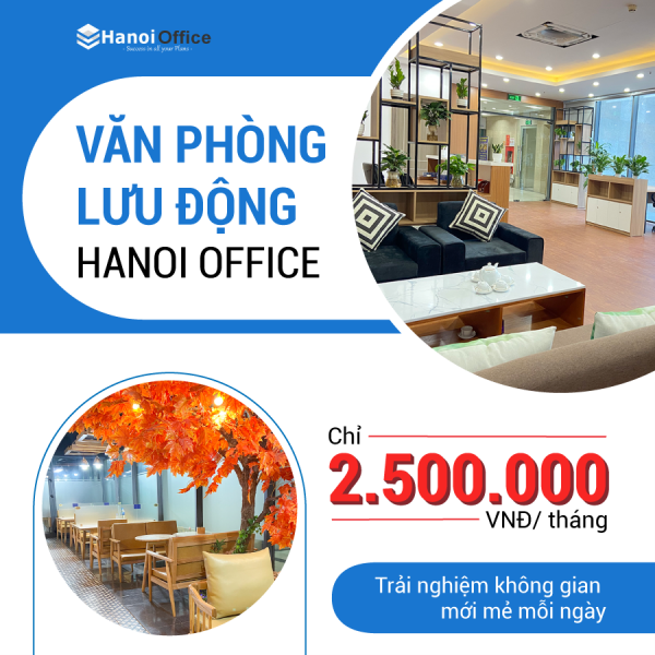 Văn phòng lưu động Hanoi Office - Không gian mới mẻ mỗi ngày đến văn phòng