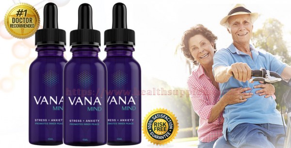 Vana Mind Oil Relieves Anxiety & Stress Safe, Non-Habit Forming, Effective[Hoax Alert]