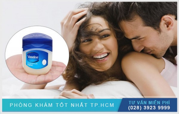 Vaseline bôi trơn khi quan hệ