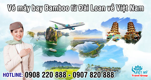  Vé máy bay Bamboo từ Đài Loan về Việt Nam giá rẻ