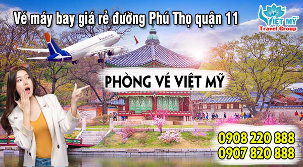 Vé máy bay giá rẻ đường Phú Thọ quận 11 – Việt Mỹ