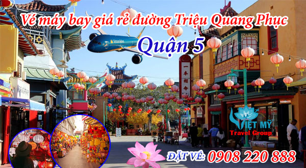  Vé máy bay giá rẻ đường Triệu Quang Phục quận 5 – Việt Mỹ