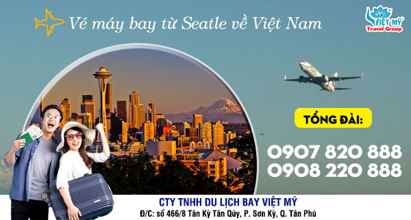 Vé máy bay từ Seatle về Việt Nam 