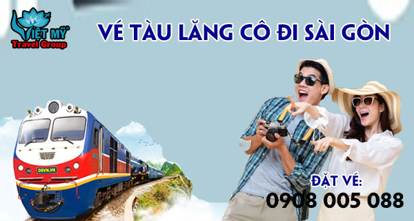 Vé tàu Lăng Cô đi Sài Gòn