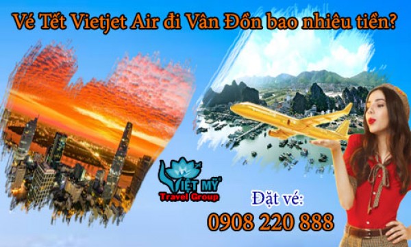 Vé Tết Vietjet Air đi Vân Đồn bao nhiêu tiền