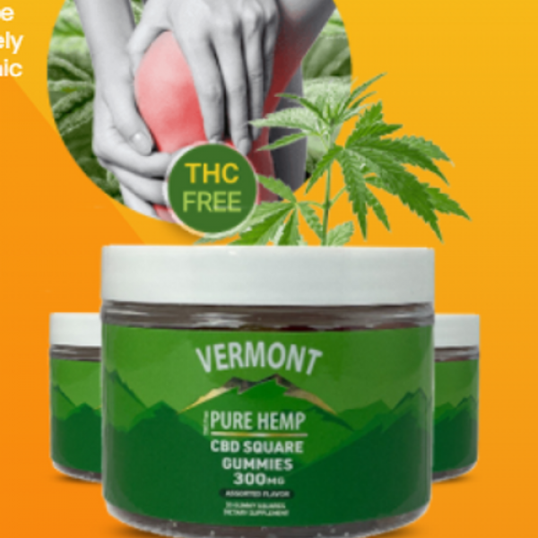 Vermont Pure CBD Gummies Reviews: (Scam or Legit) Is Vermont Pure CBD Supporting Pain Relief?