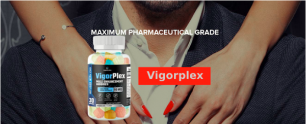 VigorPlex Male Enhancement Gummies Reviews – Final Solution For Your Erectile Dysfunction? 