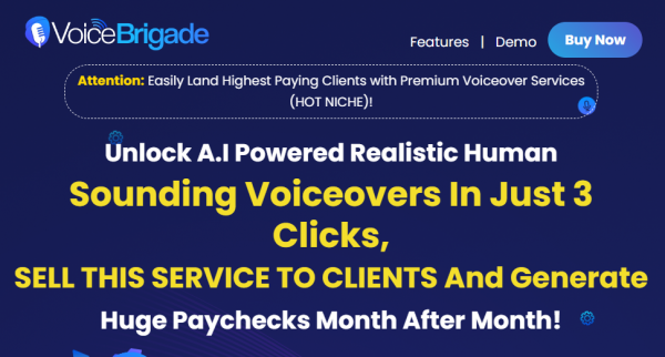 VoiceBrigade OTO - 2022 Full 5 OTO Upsell Links + 88VIP 2,000 Bonuses Value $1,153,856