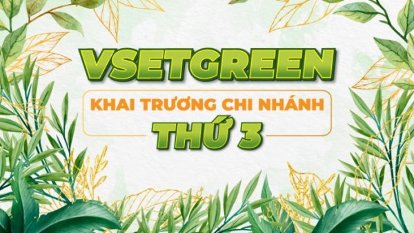 Vsetgreen – siêu thị cây xanh thuộc VsetGroup khai trương chi nhánh thứ 3