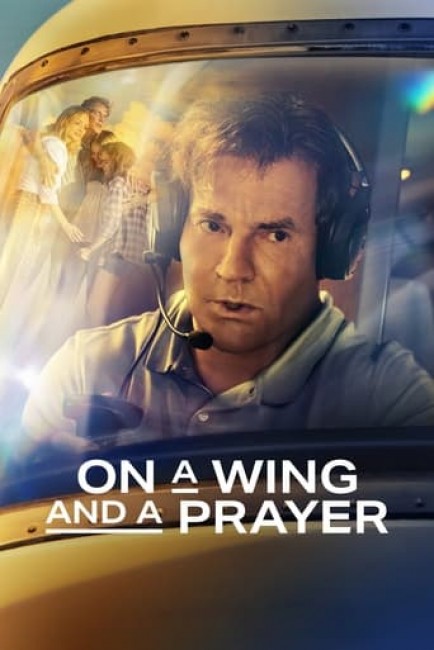 Xem Phim » On a Wing and a Prayer Vietsub [2023] Thuyết Minh Full HD