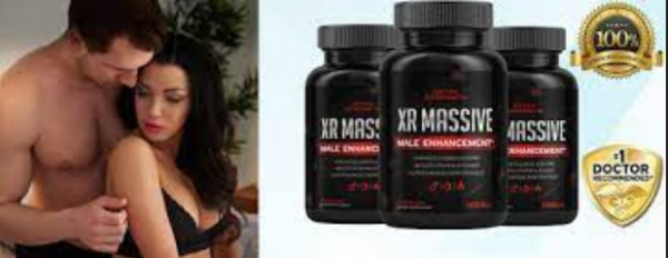 XR Massive Male Enhancement Reviews 2022 | Sex Drive Booster|{Work Or Hoax}