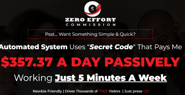 Zero Effort Commission OTO - 2022 Full 5 OTO Upsell Links + 88VIP 2,000 Bonuses Value $1,153,856